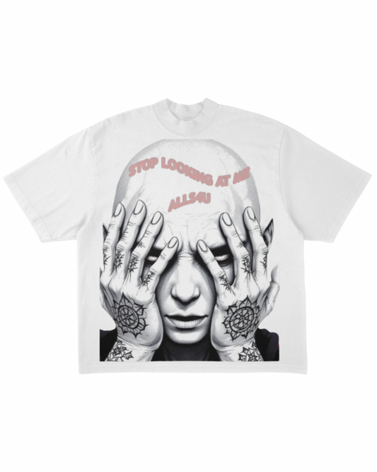 STOP LOOKING AT ME TEE